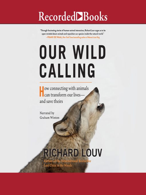 Title details for Our Wild Calling by Richard Louv - Available